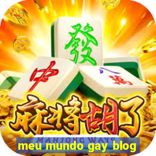 meu mundo gay blog